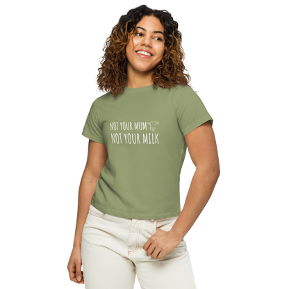 Not Your Milk High Waisted Tee
