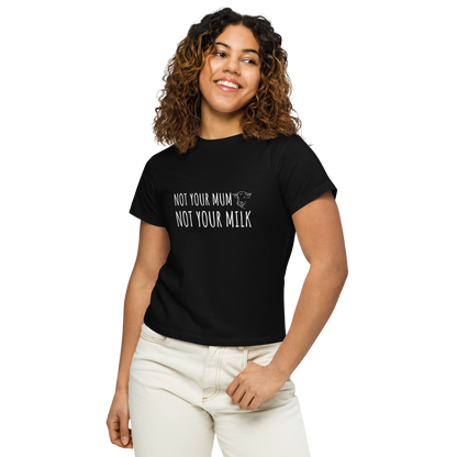 Not Your Milk High Waisted Tee