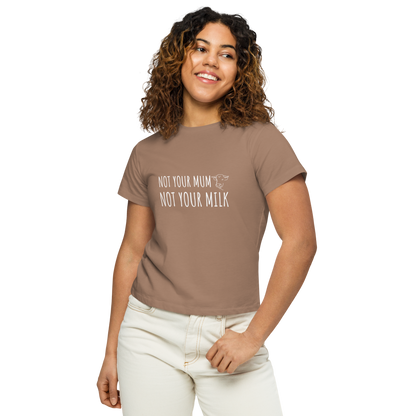 Not Your Milk High Waisted Tee