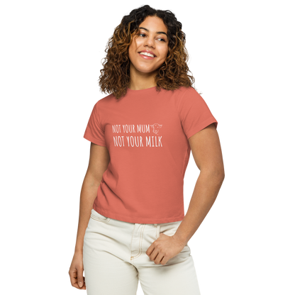 Not Your Milk High Waisted Tee