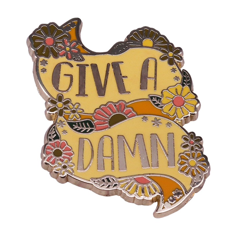 "Give A Damn" Enamel Pin
