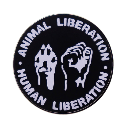 "Animal Liberation • Human Liberation" Enamel Pin