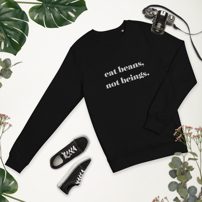 Eat Beans Embroidered Organic Sweatshirt