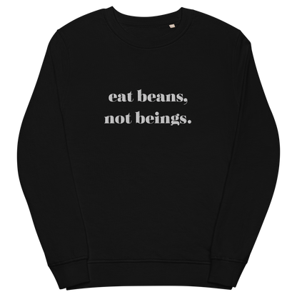 Eat Beans Embroidered Organic Sweatshirt