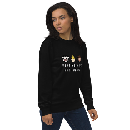 With Us Not For Us Organic Sweatshirt