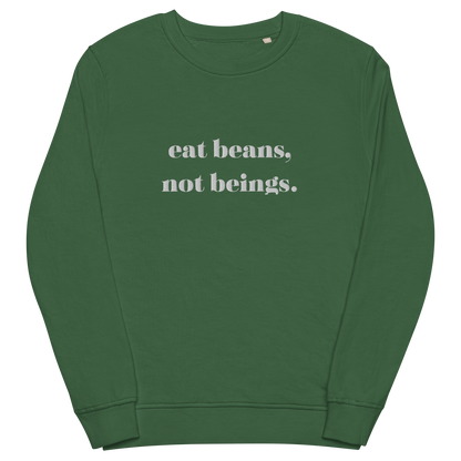 Eat Beans Embroidered Organic Sweatshirt