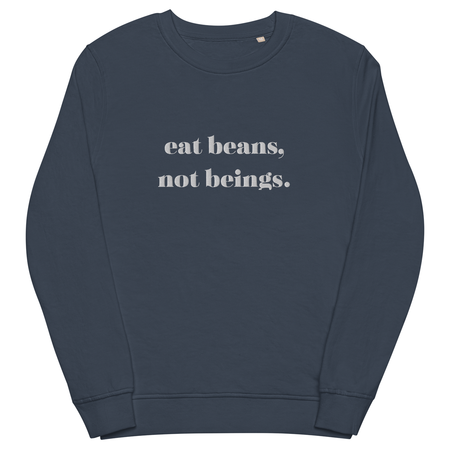 Eat Beans Embroidered Organic Sweatshirt