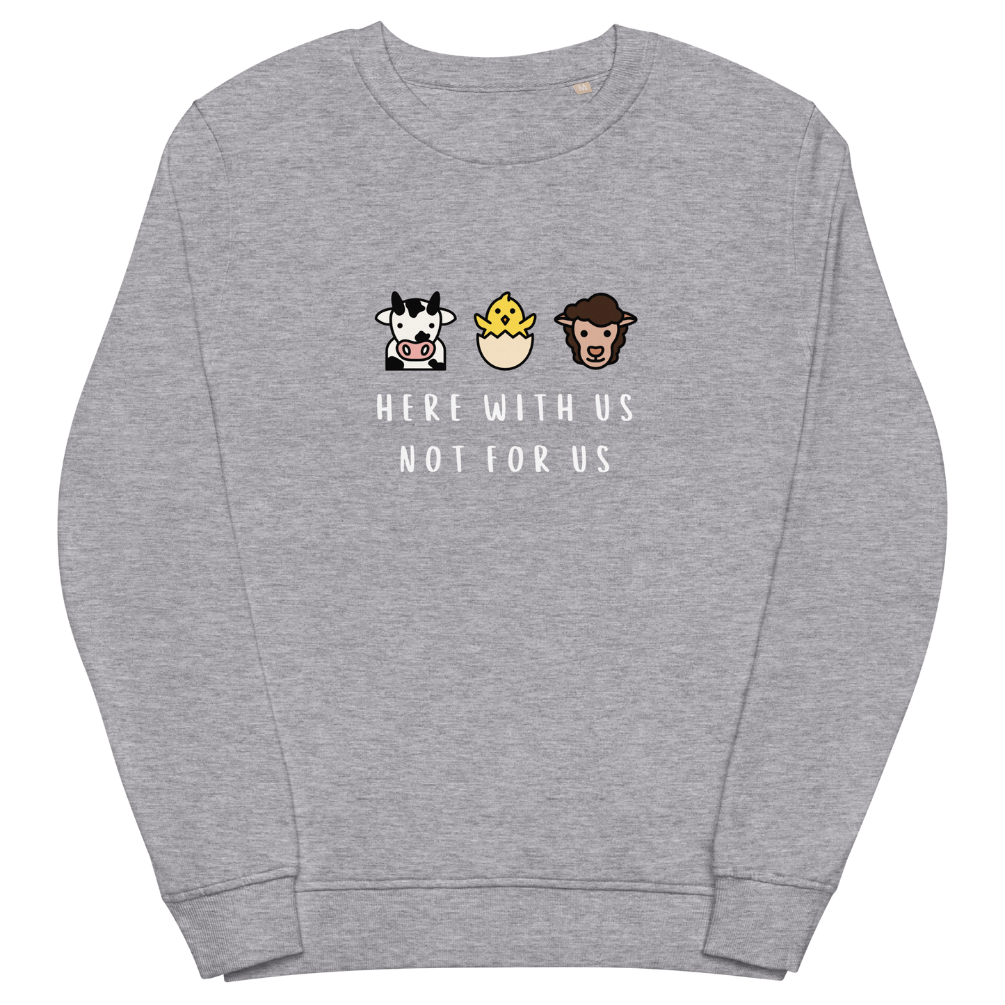 With Us Not For Us Organic Sweatshirt