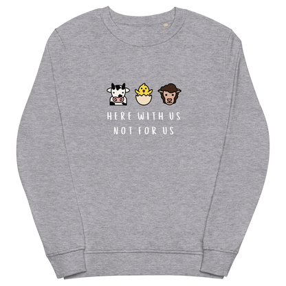 With Us Not For Us Organic Sweatshirt