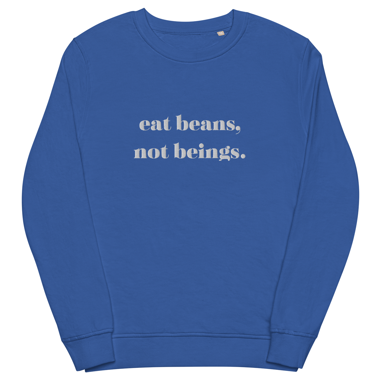 Eat Beans Embroidered Organic Sweatshirt