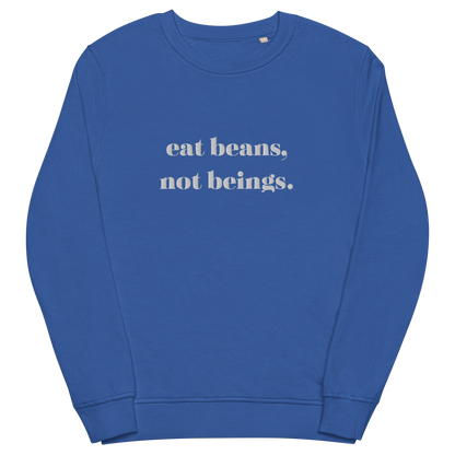 Eat Beans Embroidered Organic Sweatshirt